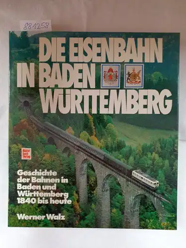 Walz, Werner: Die Eisenbahn in Baden-Württemberg : Geschichte d. Bahnen in Baden u. Württemberg 1840 bis heute. 