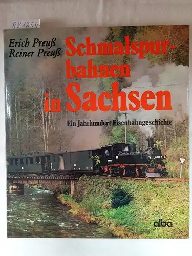 Preuß, Erich und Reiner Preuß: Schmalspurbahnen in Sachsen. 