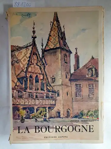 Perrenet, Pierre: La Bourgogne - Editions Alpina. 