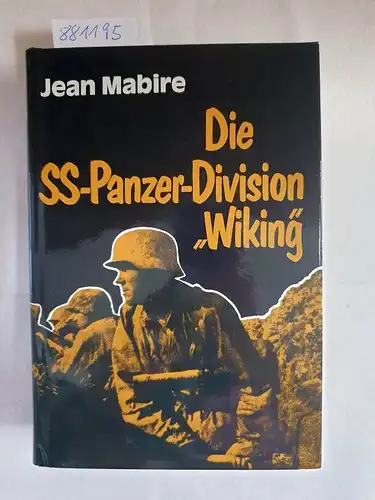 Mabire, Jean: Die SS-Panzer-Division "Wiking" : german. Freiwillige im Kampf für Europa
 [Aus d. Franz. übers. von Erich Kopp]. 