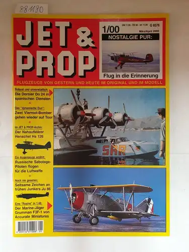 Birkholz, Heinz (Hrsg.): Jet & Prop : Heft 1/00 : März/April 2000 : Nostalgie pur : Flug in die Erinnerung 
 (Flugzeuge von gestern und heute im Original und Modell). 