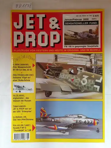 Birkholz, Heinz (Hrsg.): Jet & Prop : Heft 6 : Januar/Februar 2000 : Sensationeller Fund : FW 190 in gesprengter Sowjethalle 
 (Flugzeuge von gestern und heute im Original und Modell). 