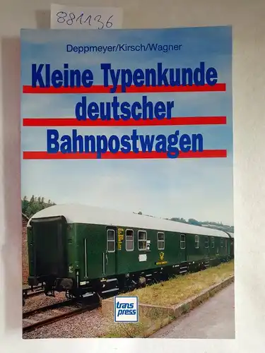 Deppmeyer, J., W. Kirsch und P. Wagner: Kleine Typenkunde deutscher Bahnpostwagen. 