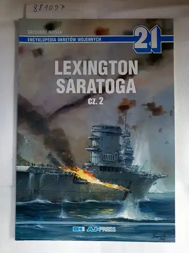 Nowak, Grzegorz: USS Lexington, USS Saratoga Cz.2 (US WWII Aircraft Carriers, Part 2). 