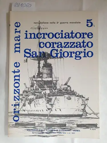 Bargoni, Franco: incrociatore corazzato San Giorgioorizzonte mare, ( navi italiane nella 2e guerra mondiale ) 5/I. 