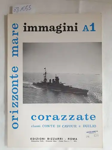 Bargoni, Franco: orizzonte mare, ( navi italiane nella 2e guerra mondiale ) immagini A1, Corazzate classe conte di cavour e duilio. 