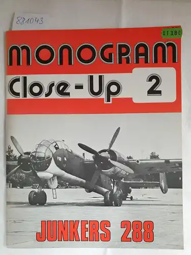 Monogram Aviation Publlications, Boylston: Monogram Close-Up 2 - Junkers 288. 