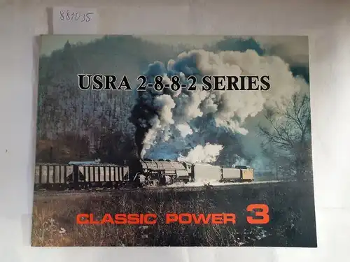 Dressler, Thomas: USRA 2-8-8-2 Series 
 Classic Power 3. 