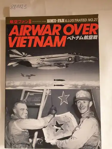 Bunrin-Do Co. Ltd: Koku-Fan Illustrated Noo.21 : Airwar over Vietnam
 ( japanese version). 