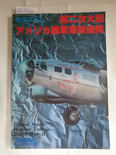Bunrin-Do Co. Ltd: Koku-Fan Illustrated No.5 : United States Bomber Unit in World War II
 ( Japanese Version ). 