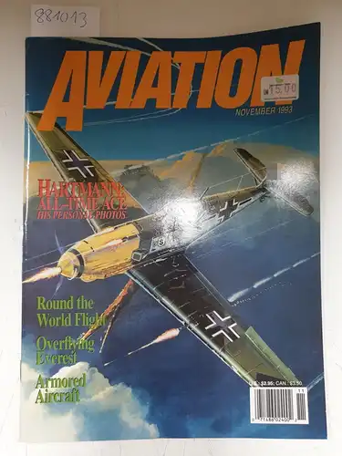 Aviation, Leesburg: Aviation November 1993: hartmann: All-tine Ace His personal Phozos , Round the World Flight, Overflying Everest, Armored Aircraft. 