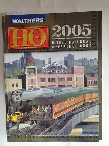 K. Walthers Inc. (Hrsg.): Walthers HO 2005 Model Railroad Reference Book. 
