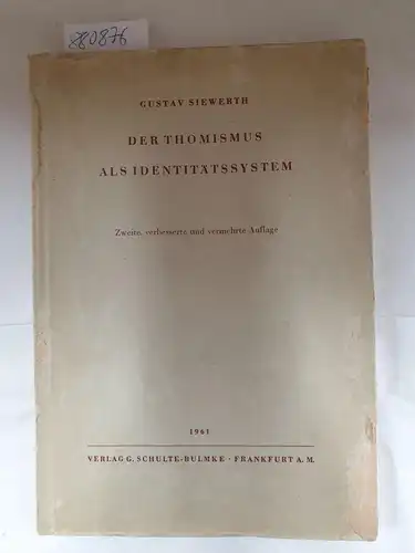 Siewerth, Gustav: Der Thomismus als Identitätssystem. 