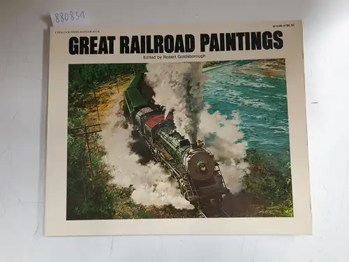 Goldsborough, Robert (Editor): Great Railroad Paintings. 