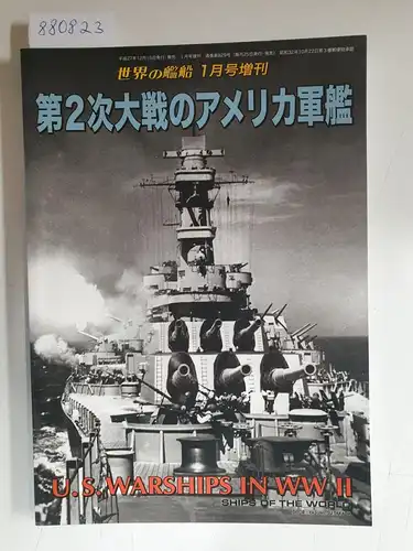 Takada, Yasumitsu (Hrsg.): Ships Of The World : No. 829 : U.S. Warships In WW II 
 (Text in Japanisch). 