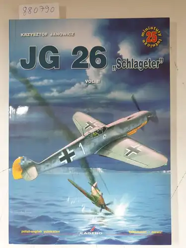 Janowicz, Krzysztof: AIR MINIATURES NO.25: JG 26 "SCHLAGETER", VOL. II. 
