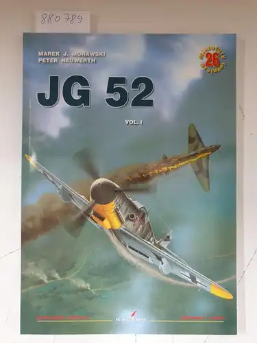 Murawski, Marek J: JG 52 - Jagdgeschwader 52 - Vol. 1. 