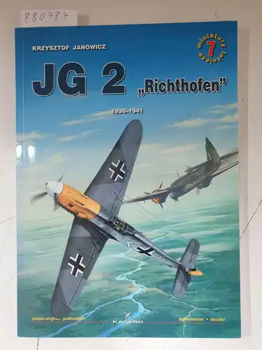 Janowicz, Krysztof: AIR MINIATURES NO.7: JG 2 "RICHTHOFEN", 1936-1941. 