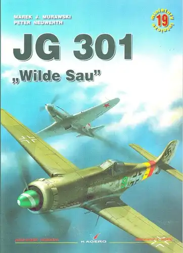 Murawski, Marek J., Peter Neuwerth and Aukasz Prusza: JG 301 "Wilde Sau". 