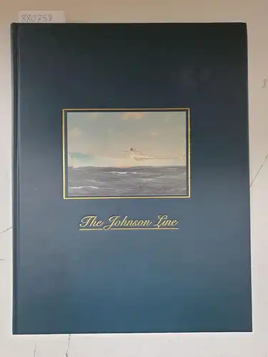 Rinman, Thorsten: The Johnson Line 1890-1900. 