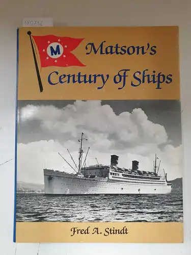 Stindt, Fred A: Madson's Century of Ships. 