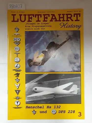 Lautec: Luftfahrt History Nr. 3: Henschel Hs 132 und DFS 228: "Fliegen im Liegen". Eine Flugzeuggattung stellt sich vor. 