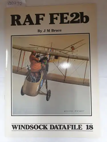 Bruce, J. M: RAF FE2B, ( = Windsock Datafile no.18). 