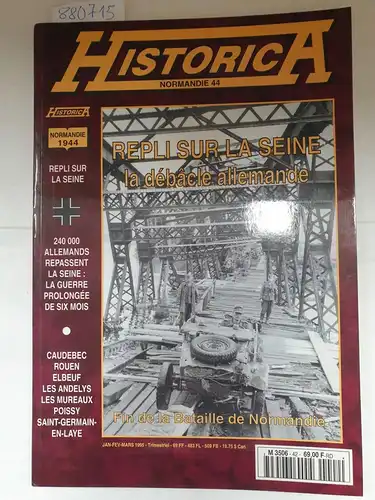 Editions Heimdal: Historica  Normandie 44, No. 42, Jan-Fev-Mars 1995, Trimestriel : Repli sur la seine - la débacle allemande. 