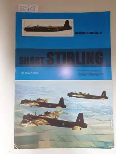 Hall, Alan W: Short Stirling ( Warpaint series No.15). 