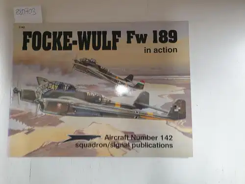 Punka, George and Don Greer: Focke-Wulf Fw 189 in action ( Aircraft Number 142). 