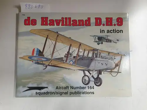 Cooksley, Peter: De Havilland D.H.9 in Action: Aircraft Number 164. 