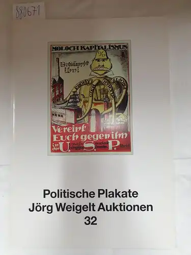 Jörg Weigelt Auktionen (Hrsg.): Politische Plakate : Jörg Weigelt Auktionen 32. 