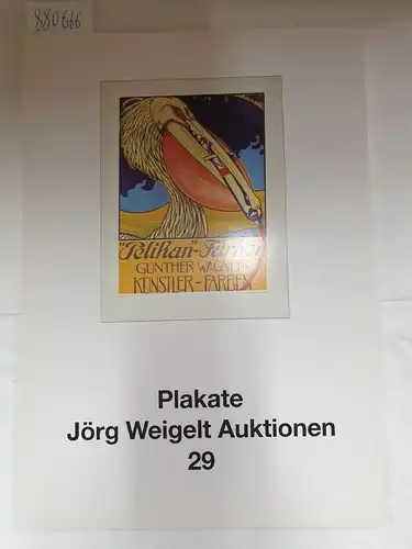 Jörg Weigelt Auktionen (Hrsg.): Plakate : Jörg Weigelt Auktionen 29. 