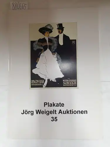Jörg Weigelt Auktionen (Hrsg.): Plakate : Jörg Weigelt Auktionen 35. 