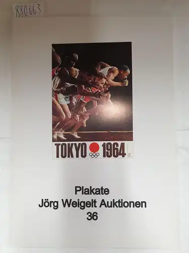 Jörg Weigelt Auktionen (Hrsg.): Plakate : Jörg Weigelt Auktionen 36. 