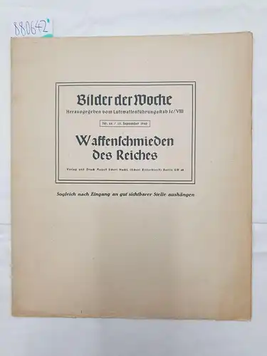 Luftwaffenführungsstab Ic/VIII (Hrsg.): Bilder der Woche Nr. 44 / 15. September 1940 : Waffenschmieden des Reiches. 
