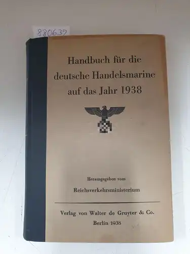 Reichsverkehrsministerium (Hrsg.): Handbuch für die deutsche Handelsmarine auf das Jahr 1938. 