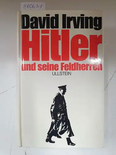 Irving, David: Hitler und seine Feldherren. 