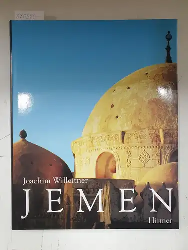 Willeitner, Joachim: Jemen: Weihrauchstrasse und Wüstenstädte. 