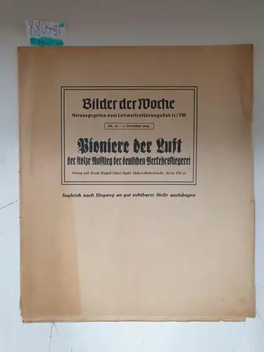 Luftwaffenführungsstab Ic/VIII (Hrsg.): Bilder der Woche Nr. 55 / 1. Dezember 1940 : Pioniere der Luft der stolze Aufstieg der deutschen Verkehrsfliegerei. 