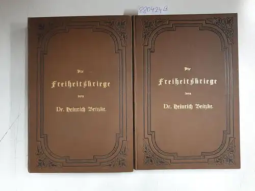 Beitzke, Heinrich: Die Freiheitskriege Geschichte des Jahres 1815, 2 Bände. 