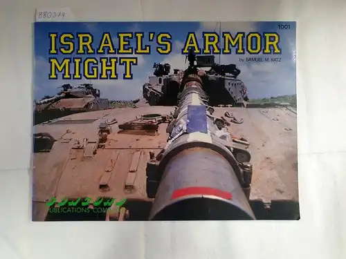 Katz, Samuel M: Israel's Armor Might. 