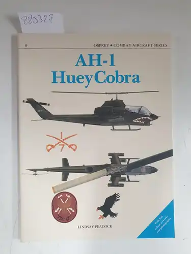Peacock, Lindsey: Ah 1 Huey Cobra
 (=Combat Aircraft series, No.9). 
