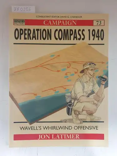 Latimer, Jon: Operation Compass 1940. 