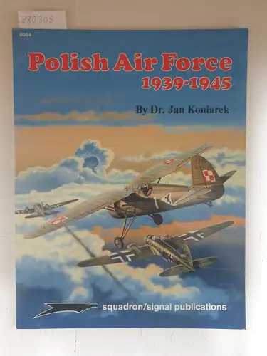 Koniarek, Jan: Polish Air Force 1939-1945. 