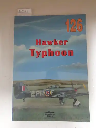 Fleischer, Seweryn: Hawker "Typhoon" - Militaria 126. 
