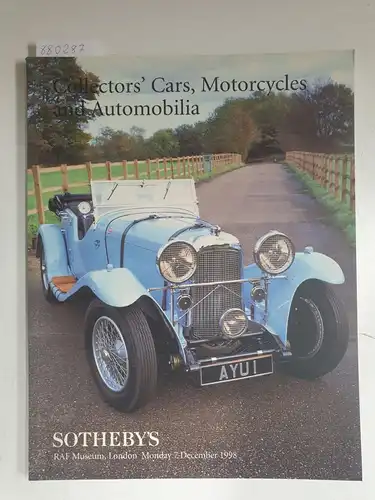 Sotheby's (Hrsg.): Collectors' Cars, Motorcycles and Automobilia: December 7, 1998. 