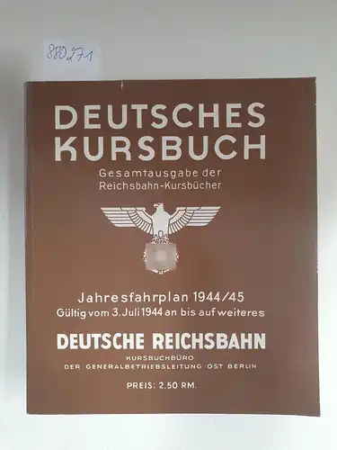 Deutsche Reichsbahn: Deutsches Kursbuch. Jahresfahrplan 1944/45 Gültig vom 3. Juli 1944 bis auf weiteres. Gesamtausgabe der Reichsbahn-Kursbücher
 Reprint. 