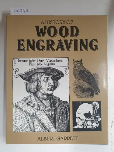 Garrett, Albert: A History Of British Wood Engraving. 