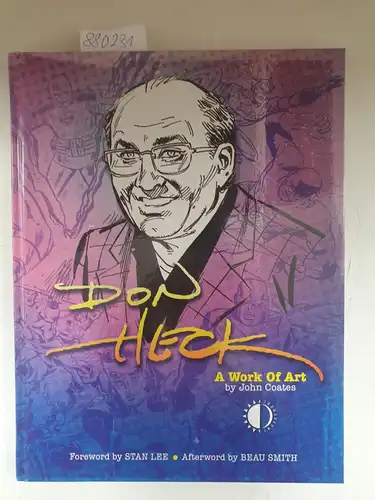 Nolen-Weathington, Eric and John Coates: Don Heck: A Work of Art
 Foreword by Stan Lee, Afterword by  B. Smith. 